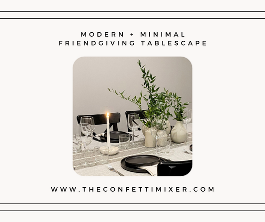 Modern + Minimal Friendsgiving Tablescape