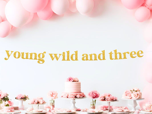 Young Wild and Three Banner