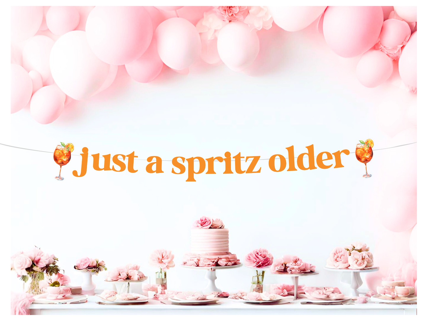 Just  A Spritz Older Birthday Banner | Aperol Spritz Party Decorations