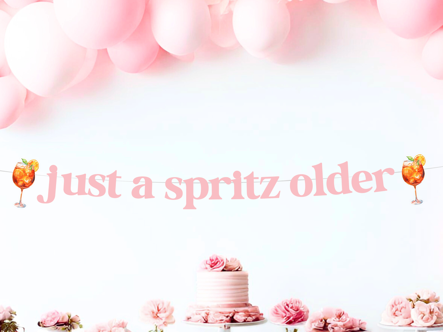 Just  A Spritz Older Birthday Banner | Aperol Spritz Party Decorations