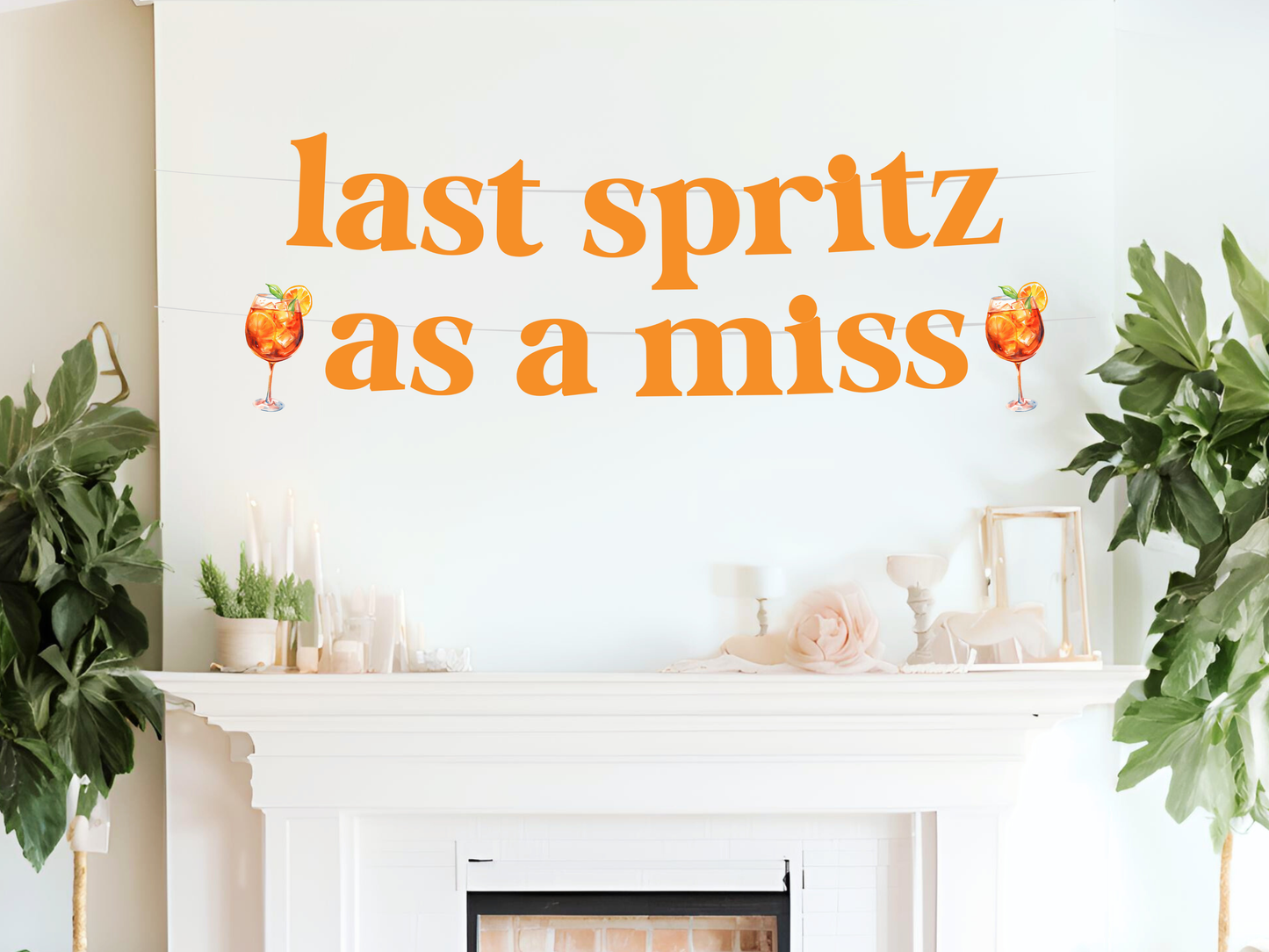 Last Spritz As A Miss Banner, Aperol Spritz Bachelorette Party Decor, Bridal Shower Decor
