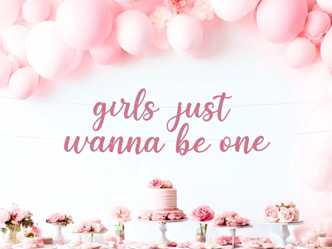 Girls Just Wanna Be One Banner, First Birthday Banner