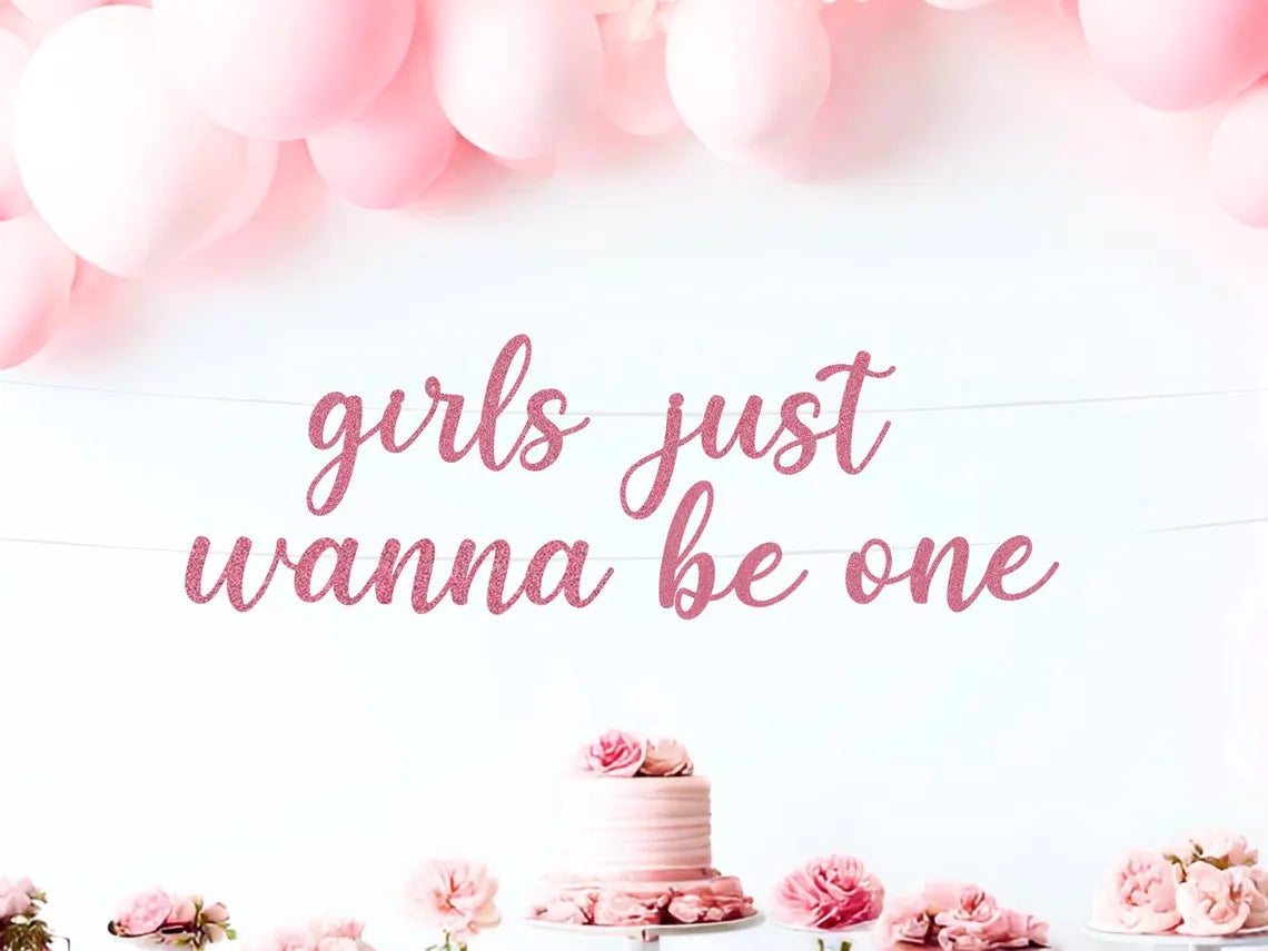 Girls Just Wanna Be One Banner, First Birthday Banner