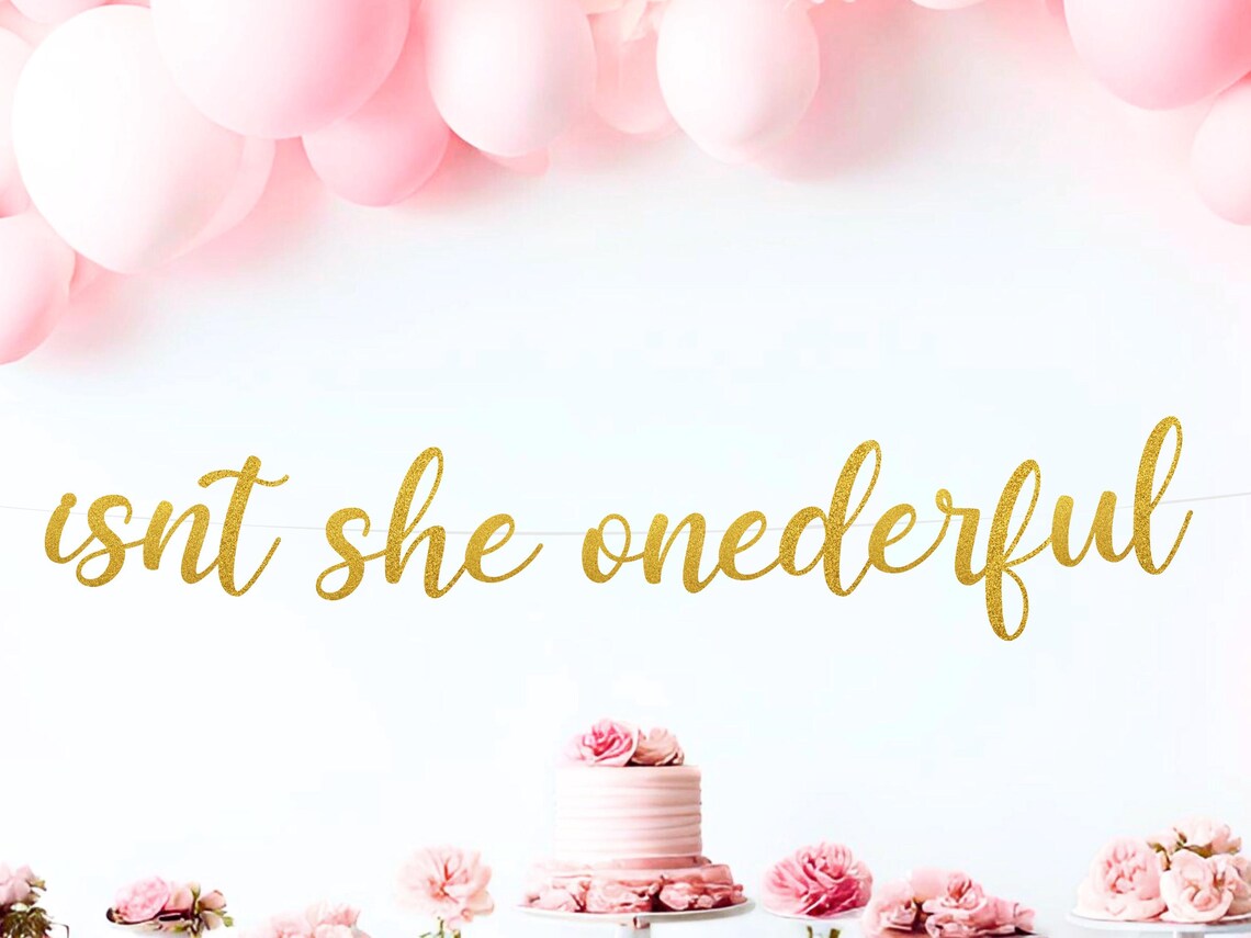 Isn't She Onederful First Birthday Glitter Banner, First Birthday Party Decor